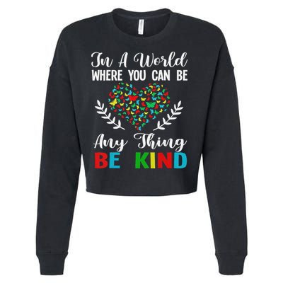In A World Where You Can Be Anything Be Kind Support Autism Cropped Pullover Crew