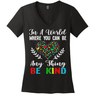In A World Where You Can Be Anything Be Kind Support Autism Women's V-Neck T-Shirt