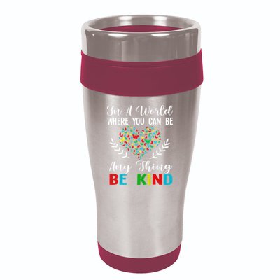 In A World Where You Can Be Anything Be Kind Support Autism 16oz Travel Tumbler