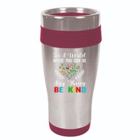 In A World Where You Can Be Anything Be Kind Support Autism 16oz Travel Tumbler