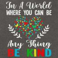 In A World Where You Can Be Anything Be Kind Support Autism Cotton Canvas Backpack