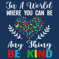 In A World Where You Can Be Anything Be Kind Support Autism Infant Baby Jersey Bodysuit