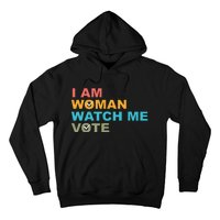 I Am Woman Watch Me Vote Hoodie