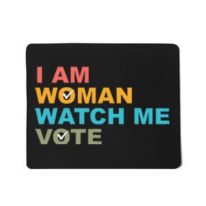 I Am Woman Watch Me Vote Mousepad