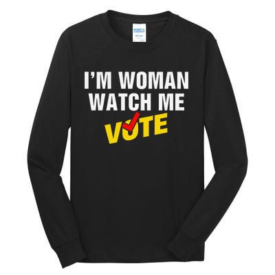 I Am Woman Watch Me Vote Tall Long Sleeve T-Shirt