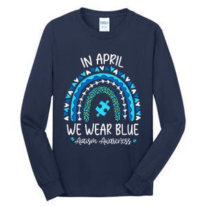 In April We Wear Blue Rainbow Autism Awareness Month Tall Long Sleeve T-Shirt