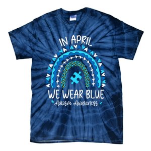 In April We Wear Blue Rainbow Autism Awareness Month Tie-Dye T-Shirt