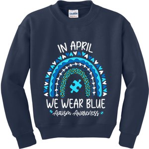 In April We Wear Blue Rainbow Autism Awareness Month Kids Sweatshirt