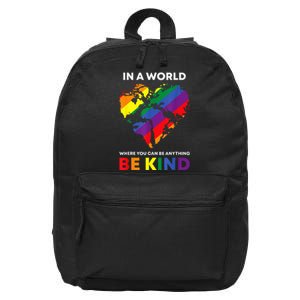 In A World Where You Can Be Anything Be Kind Gay Lgbtq Ally 16 in Basic Backpack