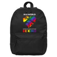 In A World Where You Can Be Anything Be Kind Gay Lgbtq Ally 16 in Basic Backpack