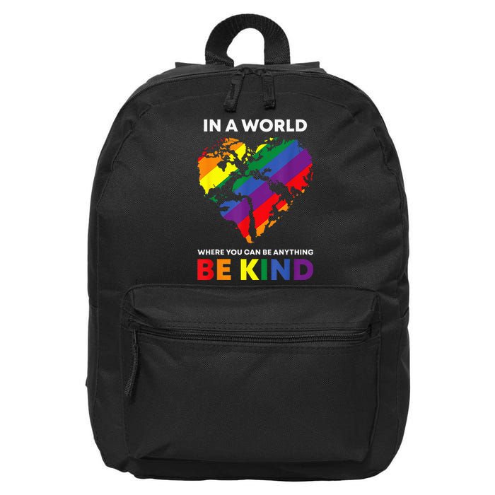 In A World Where You Can Be Anything Be Kind Gay Lgbtq Ally 16 in Basic Backpack