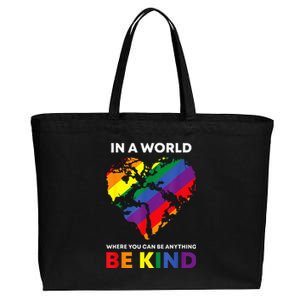 In A World Where You Can Be Anything Be Kind Gay Lgbtq Ally Cotton Canvas Jumbo Tote