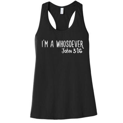 I Am Whosoever John 316 God Jesus Christian Women's Racerback Tank