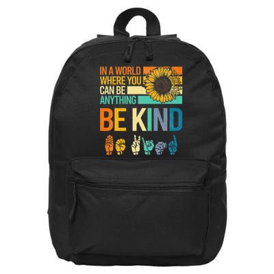 In A World Where You Can Be Anything Be Kind ASL Sunflower 16 in Basic Backpack