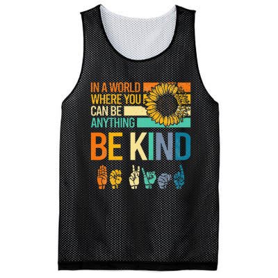 In A World Where You Can Be Anything Be Kind ASL Sunflower Mesh Reversible Basketball Jersey Tank