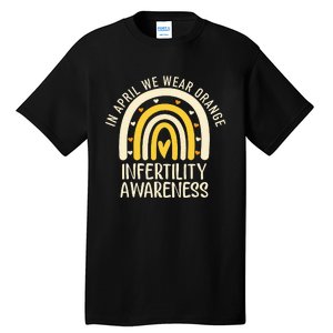 In April We Wear Orange Infertility Awareness Week Ivf Tall T-Shirt