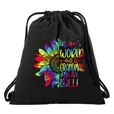 In A World Full Of Grandmas Be Lolli Mors Day Sunflower  Drawstring Bag