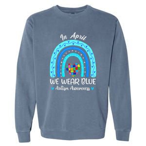 In April We Wear Blue Autism Awareness Month Puzzle Rainbow Garment-Dyed Sweatshirt