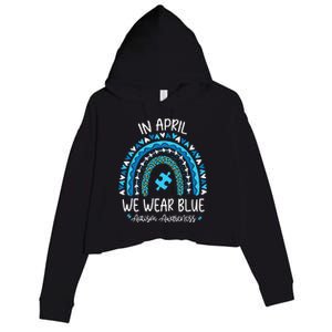 In April We Wear Blue Rainbow Autism Awareness Month Crop Fleece Hoodie