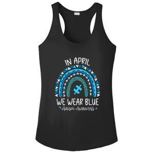 In April We Wear Blue Rainbow Autism Awareness Month Ladies PosiCharge Competitor Racerback Tank