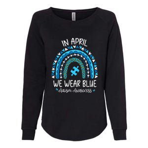 In April We Wear Blue Rainbow Autism Awareness Month Womens California Wash Sweatshirt