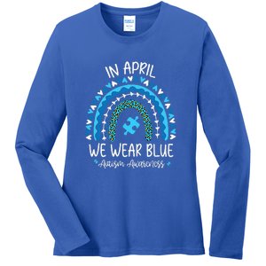 In April We Wear Blue Rainbow Autism Awareness Month Ladies Long Sleeve Shirt