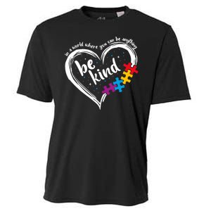 In A World Where You Can Be Anything Be Kind Autism Awareness Cooling Performance Crew T-Shirt