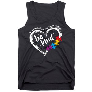 In A World Where You Can Be Anything Be Kind Autism Awareness Tank Top