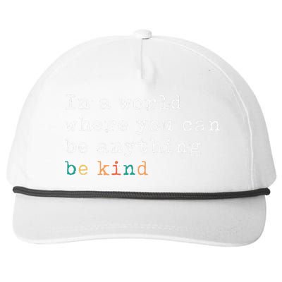 In A World Where You Can Be Anything Be Kind Snapback Five-Panel Rope Hat