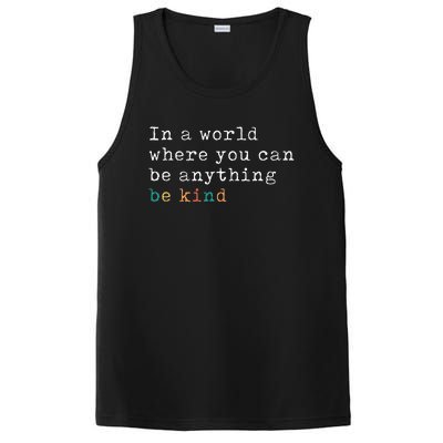 In A World Where You Can Be Anything Be Kind PosiCharge Competitor Tank