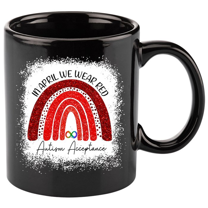 In April We Wear Red Autism Acceptance 11oz C Handle Ceramic Mug