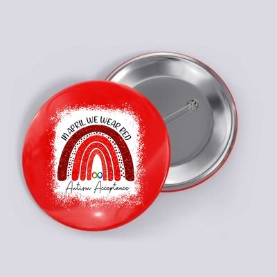 In April We Wear Red Autism Acceptance Button