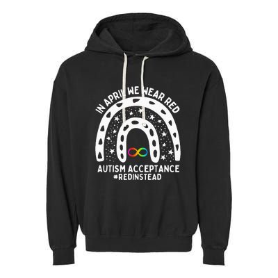 In April We Wear Red Autism Awareness Acceptance Red Instead Garment-Dyed Fleece Hoodie