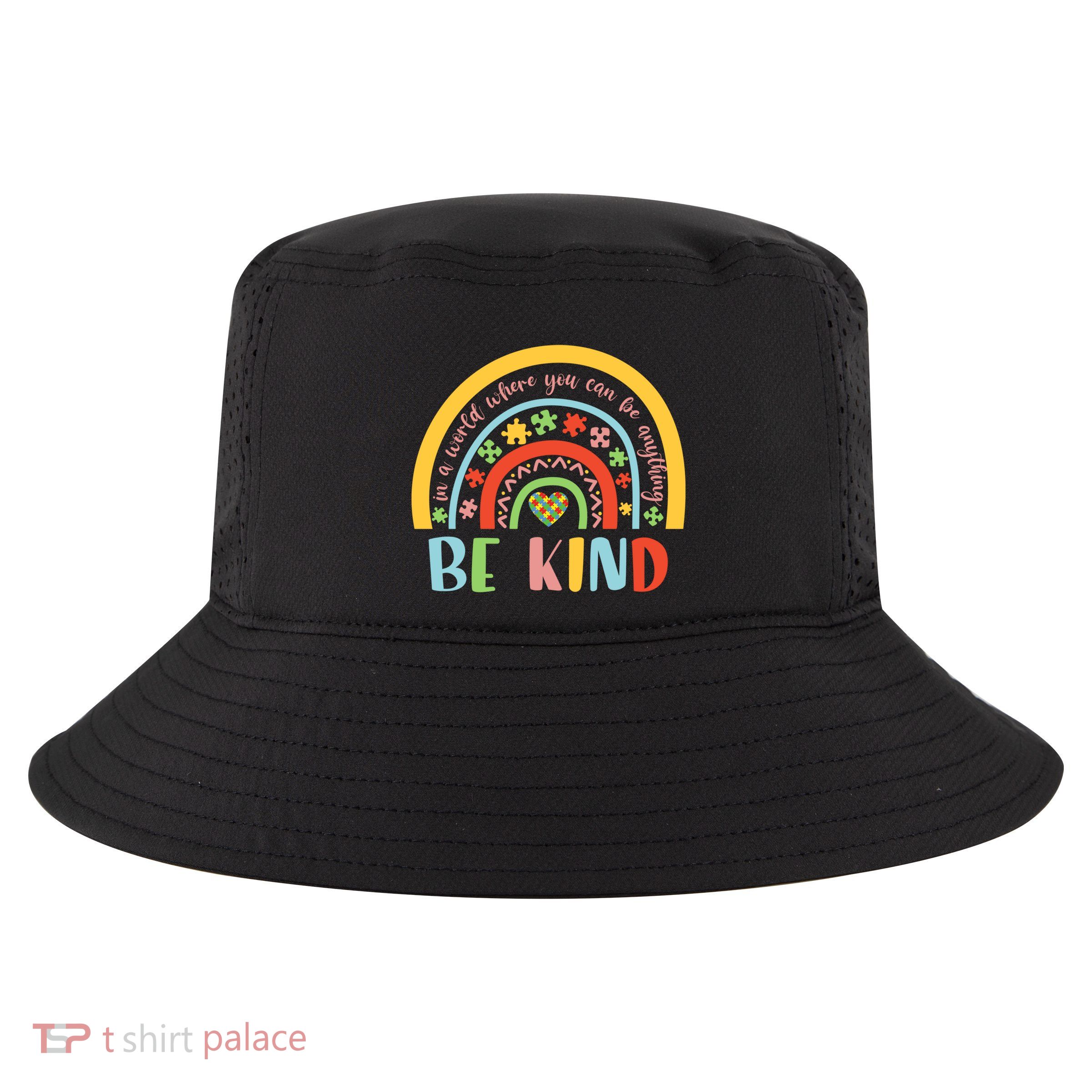 In A World Where You Can Be Anything Be Kind Autism Gift Cool Comfort Performance Bucket Hat