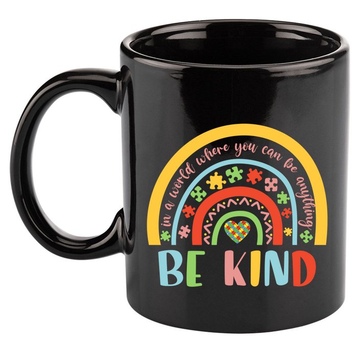 In A World Where You Can Be Anything Be Kind Autism Gift 11oz C Handle Ceramic Mug