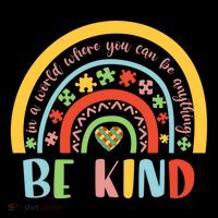 In A World Where You Can Be Anything Be Kind Autism Gift Drawstring Bag