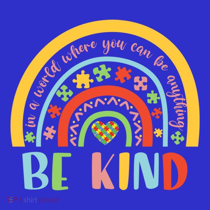 In A World Where You Can Be Anything Be Kind Autism Gift Toddler T-Shirt