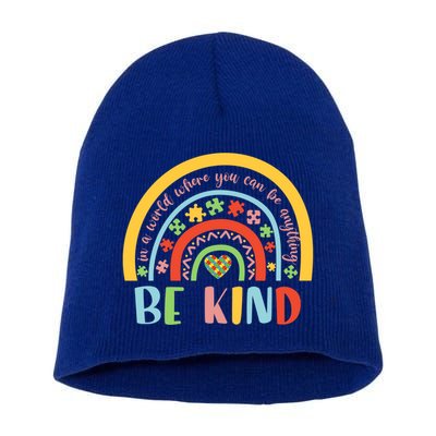 In A World Where You Can Be Anything Be Kind Autism Gift Short Acrylic Beanie