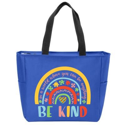In A World Where You Can Be Anything Be Kind Autism Gift Zip Tote Bag