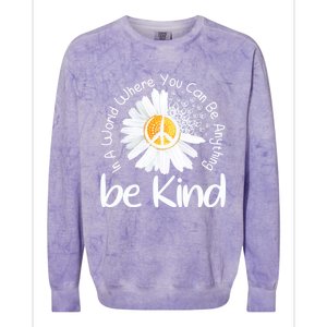 In A World Where You Can Be Anything Be Kind Peace Sign Gift Colorblast Crewneck Sweatshirt