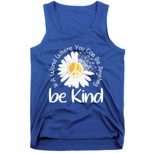 In A World Where You Can Be Anything Be Kind Peace Sign Gift Tank Top