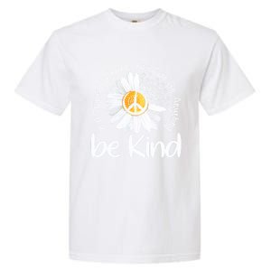 In A World Where You Can Be Anything Be Kind Peace Sign Gift Garment-Dyed Heavyweight T-Shirt