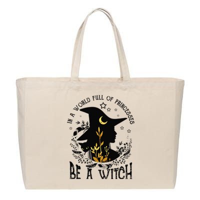 In A World Full Of Princesses Be A Witch Halloween Costume  Cotton Canvas Jumbo Tote