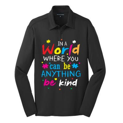 In A World Where You Can Be Anything Be Kind Gift Silk Touch Performance Long Sleeve Polo