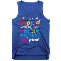 In A World Where You Can Be Anything Be Kind Gift Tank Top