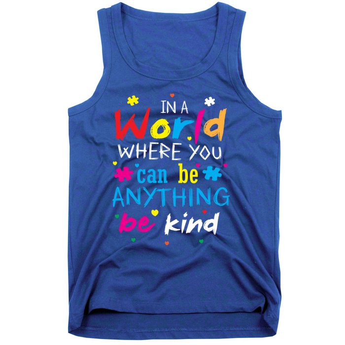 In A World Where You Can Be Anything Be Kind Gift Tank Top