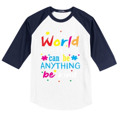 In A World Where You Can Be Anything Be Kind Gift Baseball Sleeve Shirt