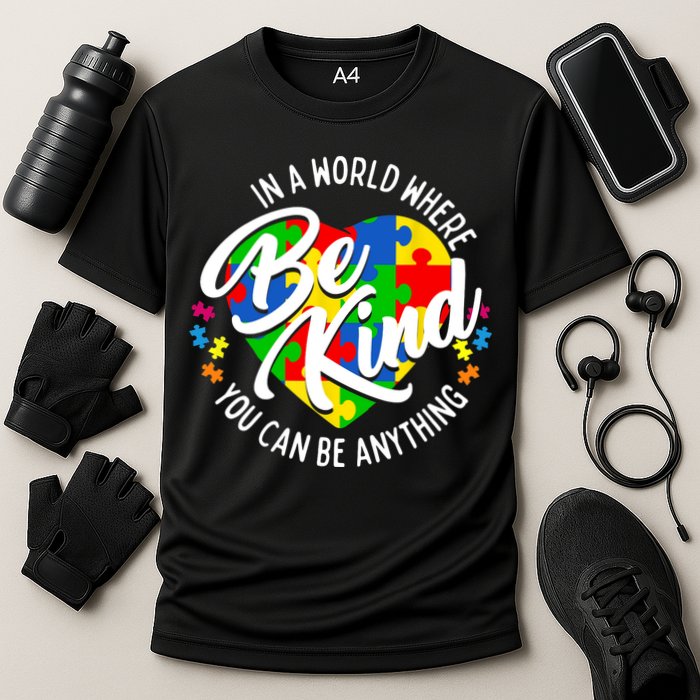 In A World Where You Can Be Anything Be Kind Kindness Performance Shirt
