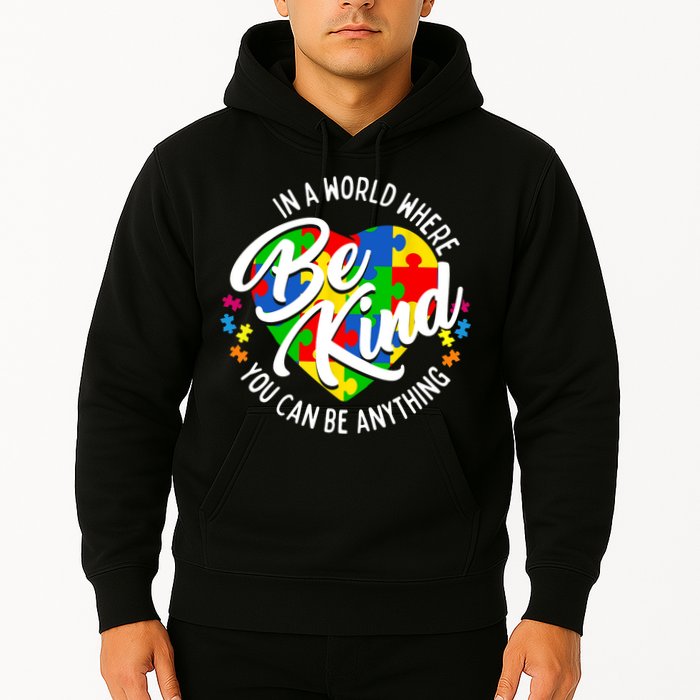In A World Where You Can Be Anything Be Kind Kindness Hoodie