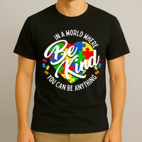 In A World Where You Can Be Anything Be Kind Kindness T-Shirt